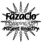 THE FAZACLO CLOZAPINE, USP PATIENT REGISTRY