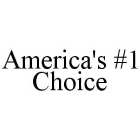 AMERICA'S #1 CHOICE