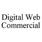 DIGITAL WEB COMMERCIAL