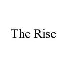 THE RISE