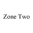 ZONE 2