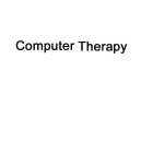 COMPUTER THERAPY