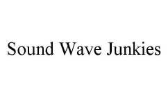 SOUND WAVE JUNKIES