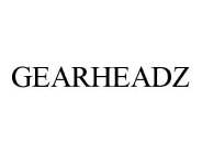 GEARHEADZ