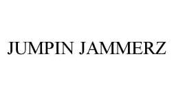 JUMPIN JAMMERZ