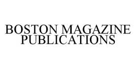 BOSTON MAGAZINE PUBLICATIONS