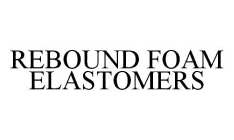 REBOUND FOAM ELASTOMERS