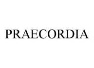 PRAECORDIA