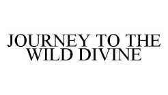 JOURNEY TO THE WILD DIVINE