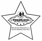 TEQUILOCO REAL TEQUILA AND CITRUS IMPORTED FROM MEXICO MADE WITH PREMIUM BLUE AGAVE TEQUILA