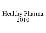 HEALTHY PHARMA 2010