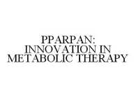 PPARPAN: INNOVATION IN METABOLIC THERAPY