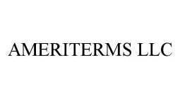 AMERITERMS LLC