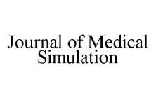 JOURNAL OF MEDICAL SIMULATION