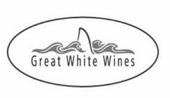 GREAT WHITE WINES
