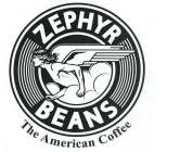 ZEPHYR BEANS THE AMERICAN COFFEE