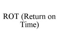 ROT (RETURN ON TIME)
