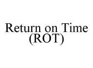 RETURN ON TIME (ROT)