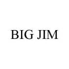 BIG JIM