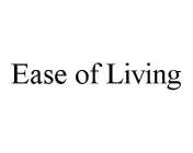 EASE OF LIVING