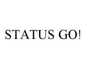 STATUS GO!