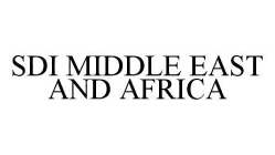 SDI MIDDLE EAST AND AFRICA