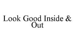 LOOK GOOD INSIDE & OUT