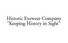 HISTORIC EYEWEAR COMPANY 