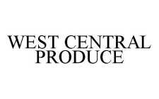 WEST CENTRAL PRODUCE