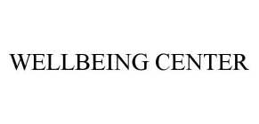 WELLBEING CENTER