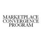 MARKETPLACE CONVERGENCE PROGRAM