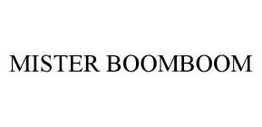 MISTER BOOMBOOM