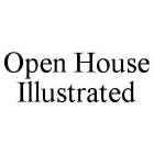 OPEN HOUSE ILLUSTRATED