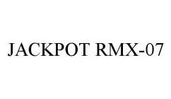 JACKPOT RMX-07