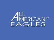 ALL AMERICAN EAGLES