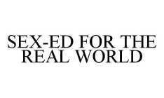 SEX-ED FOR THE REAL WORLD