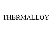 THERMALLOY