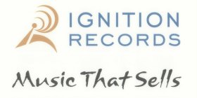 IGNITION RECORDS - MUSIC THAT SELLS