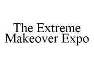 THE EXTREME MAKEOVER EXPO