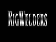 RIGWELDERS