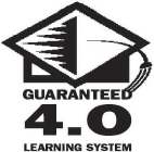 GUARANTEED 4.0 LEARNING SYSTEM