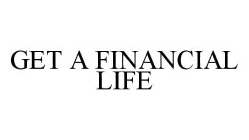 GET A FINANCIAL LIFE