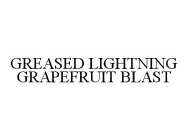 GREASED LIGHTNING GRAPEFRUIT BLAST