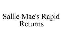 SALLIE MAE'S RAPID RETURNS