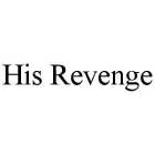 HIS REVENGE