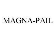 MAGNA-PAIL