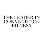 THE LEADER IN CONVENIENCE FITNESS