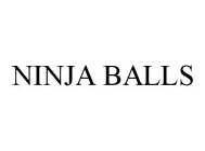 NINJA BALLS