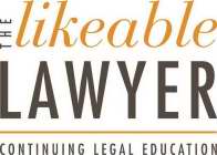 THE LIKEABLE LAWYER CONTINUING LEGAL EDUCATION