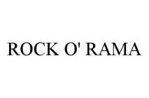ROCK O' RAMA